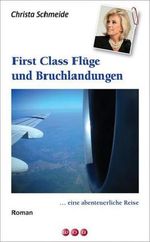First Class Flüge und Bruchlandungen Cover des Buches First Class Flüge und Bruchlandungen (ISBN: 9783952426517)