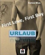 First Love, First Boy: Urlaub Cover des Buches First Love, First Boy: Urlaub (ISBN: 9783730930632)