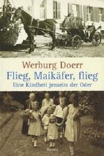 Flieg, Maikäfer, flieg: Eine Kindheit jenseits der Oder Cover des Buches Flieg, Maikäfer, flieg: Eine Kindheit jenseits der Oder (ISBN: 9783828975255)