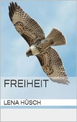 Freiheit Cover des Buches Freiheit (ISBN: B00JV2N3JS)