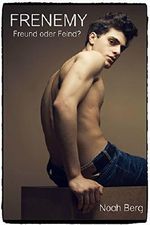 Frenemy: Freund oder Feind? Cover des Buches Frenemy: Freund oder Feind? (ISBN: B00RRWFJQE)