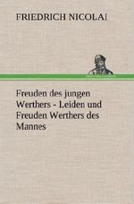 Freuden des jungen Werthers - Leiden und Freuden Werthers des Mannes Cover des Buches Freuden des jungen Werthers - Leiden und Freuden Werthers des Mannes (ISBN: 9783849535988)