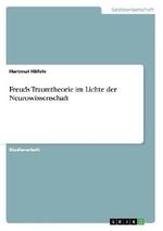 Freuds Traumtheorie im Lichte der Neurowissenschaft Cover des Buches Freuds Traumtheorie im Lichte der Neurowissenschaft (ISBN: 9783638956161)