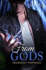From Gods (Descendant Prophecies Book 1) Cover des Buches From Gods (Descendant Prophecies Book 1) (ISBN: B00FRQRC4O)