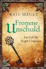 Fromme Unschuld: Ein Fall für Roger Chapman (Roger the Chapman) Cover des Buches Fromme Unschuld: Ein Fall für Roger Chapman (Roger the Chapman) (ISBN: 9783955301798)