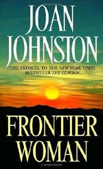 Frontier Woman: Sisters of the Lone Star Trilogy, Book 1 Cover des Buches Frontier Woman: Sisters of the Lone Star Trilogy, Book 1 (ISBN: 9780307422927)