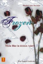 Frozen - Mein Blut in deinen Adern Cover des Buches Frozen - Mein Blut in deinen Adern (ISBN: B006MHLZ0O)