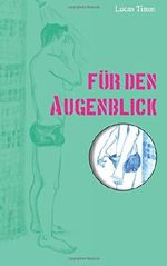 Für den Augenblick Cover des Buches Für den Augenblick (ISBN: 9781499678031)