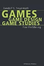 Games | Game Design | Game Studies: Eine Einführung Cover des Buches Games | Game Design | Game Studies: Eine Einführung (ISBN: B00UEXVNK4)
