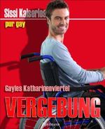 Gayles Katharinenviertel: Vergebung - pur gay Cover des Buches Gayles Katharinenviertel: Vergebung - pur gay (ISBN: 9783730901960)