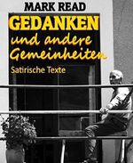 Gedanken und andere Gemeinheiten: Satirische Texte Cover des Buches Gedanken und andere Gemeinheiten: Satirische Texte (ISBN: 9783736869387)