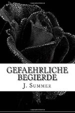 Gefaehrliche Begierde: Sein Verlangen ist toedlich (Dark Soul) Cover des Buches Gefaehrliche Begierde: Sein Verlangen ist toedlich (Dark Soul) (ISBN: 9781507678671)