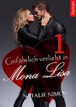 Gefährlich verliebt in Mona Lisa 1 Cover des Buches Gefährlich verliebt in Mona Lisa 1 (ISBN: B00HKL6ZZQ)