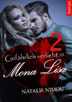 Gefährlich verliebt in Mona Lisa 2 Cover des Buches Gefährlich verliebt in Mona Lisa 2 (ISBN: B00HXYHHIE)