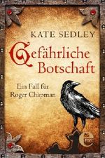 Gefährliche Botschaft: Ein Fall für Roger Chapman (Roger the Chapman) Cover des Buches Gefährliche Botschaft: Ein Fall für Roger Chapman (Roger the Chapman) (ISBN: 9783955301804)