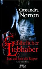 Gefährlicher Liebhaber - Jagd auf Jack the Ripper - Leseprobe XXL: Erotischer Gay-Roman Cover des Buches Gefährlicher Liebhaber - Jagd auf Jack the Ripper - Leseprobe XXL: Erotischer Gay-Roman (ISBN: 9783942363662)