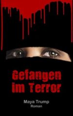 Gefangen im Terror Cover des Buches Gefangen im Terror (ISBN: B00926VY9O)