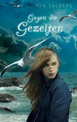 Gegen die Gezeiten Cover des Buches Gegen die Gezeiten (ISBN: 9783764170141)