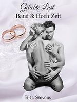 Geliebte Lust - Hoch-Zeit: Band 3 Cover des Buches Geliebte Lust - Hoch-Zeit: Band 3 (ISBN: 9783734789885)