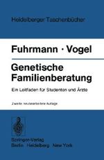Genetische Familienberatung: Ein Leitfaden für Studenten und Ärzte (Heidelberger Taschenbücher) Cover des Buches Genetische Familienberatung: Ein Leitfaden für Studenten und Ärzte (Heidelberger Taschenbücher) (ISBN: 9783540074861)