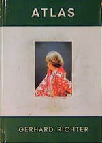Gerhard Richter, Atlas der Fotos, Collagen und Skizzen Cover des Buches Gerhard Richter, Atlas der Fotos, Collagen und Skizzen (ISBN: 9783896110282)