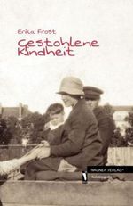 Gestohlene Kindheit Cover des Buches Gestohlene Kindheit (ISBN: 9783956301001)