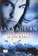 Gezeichnete des Schicksals von Adrian. Lara (2010) Taschenbuch Cover des Buches Gezeichnete des Schicksals von Adrian. Lara (2010) Taschenbuch (ISBN: B00FNB1MXK)