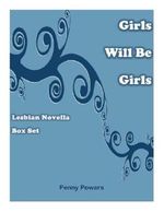 Girls Will be Girls Box set: Lesbian Stories Cover des Buches Girls Will be Girls Box set: Lesbian Stories (ISBN: B00K4363WM)