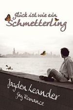 Glück ist wie ein Schmetterling Cover des Buches Glück ist wie ein Schmetterling (ISBN: B011CG1I74)