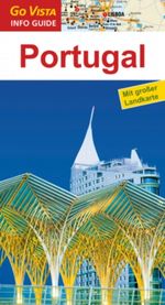 Go Vista Info Guide Portugal Cover des Buches Go Vista Info Guide Portugal (ISBN: 9783868718355)