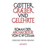 Götter, Gräber und Gelehrte Cover des Buches Götter, Gräber und Gelehrte (ISBN: B00IA5E72O)
