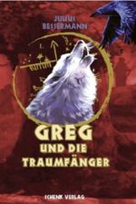 Greg und die Traumfänger Cover des Buches Greg und die Traumfänger (ISBN: B0084FO8C4)