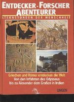 Griechen und Römer entdecken die Welt , Entdecker Forscher Abenteurer Sternstunden der Menschheit, Lingengroßband 1989, 300 Seiten eindrucksvoll bebildert Cover des Buches Griechen und Römer entdecken die Welt , Entdecker Forscher Abenteurer Sternstunden der Menschheit, Lingengroßband 1989, 300 Seiten eindrucksvoll bebildert (ISBN: B003TBQ54W)
