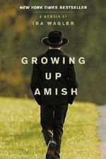Growing Up Amish: A Memoir Cover des Buches Growing Up Amish: A Memoir (ISBN: 9781414360713)