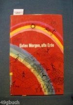 Guten Morgen, alte Erde Cover des Buches Guten Morgen, alte Erde (ISBN: B005GYN2B4)