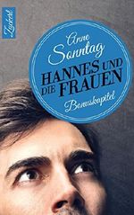 Hannes und die Frauen: (BONUSKAPITEL zu "Eigentlich Liebe") Cover des Buches Hannes und die Frauen: (BONUSKAPITEL zu "Eigentlich Liebe") (ISBN: 9783736884151)