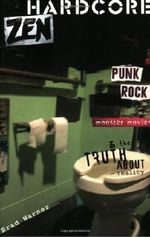 Hardcore Zen: Punk Rock, Monster Movies and the Truth About Reality Cover des Buches Hardcore Zen: Punk Rock, Monster Movies and the Truth About Reality (ISBN: 9780861719891)