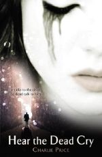Hear the Dead Cry Cover des Buches Hear the Dead Cry (ISBN: 9781448120253)