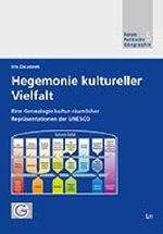 Hegemonie kultureller Vielfalt Cover des Buches Hegemonie kultureller Vielfalt (ISBN: 9783643115812)