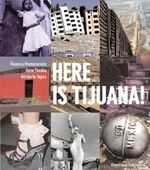 Here is Tijuana! Cover des Buches Here is Tijuana! (ISBN: 9781904772453)