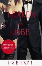 Herren der Liebe - Habhaft: Erotischer Roman (Teil 4) Cover des Buches Herren der Liebe - Habhaft: Erotischer Roman (Teil 4) (ISBN: B00JMULDBE)