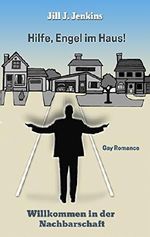 Hilfe, Engel im Haus!: Willkommen in der Nachbarschaft Cover des Buches Hilfe, Engel im Haus!: Willkommen in der Nachbarschaft (ISBN: B00V4WB2JG)