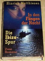 Hinrich Matthiesen: In den Fängen der Nacht / Die Ibiza-Spur Cover des Buches Hinrich Matthiesen: In den Fängen der Nacht / Die Ibiza-Spur (ISBN: B005D5UAW0)