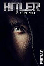 Hitler zwei null Cover des Buches Hitler zwei null (ISBN: B00VUVWPHE)