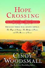 Hope Crossing: The Complete ADA's House Trilogy, Includes the Hope of Refuge, the Bridge of Peace, and the Harvest of Grace (Ada's House Novel) Cover des Buches Hope Crossing: The Complete ADA's House Trilogy, Includes the Hope of Refuge, the Bridge of Peace, and the Harvest of Grace (Ada's House Novel) (ISBN: 9781601427670)