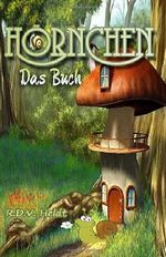 Hörnchen - Das Buch: Farbenfrohe Erlebnisse Cover des Buches Hörnchen - Das Buch: Farbenfrohe Erlebnisse (ISBN: 9781499141115)