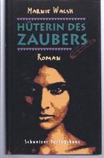 Hüterin des Zaubers. Das Schicksal einer indianischen Medizinfrau Cover des Buches Hüterin des Zaubers. Das Schicksal einer indianischen Medizinfrau (ISBN: B007G1137A)