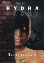 Hydra (Horror Stories 5) Cover des Buches Hydra (Horror Stories 5) (ISBN: B00D6OUKZM)