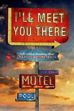 I'll Meet You There Cover des Buches I'll Meet You There (ISBN: 9780805097955)