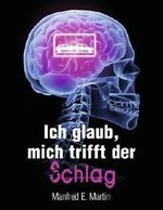 Ich glaub', mich trifft der Schlag Cover des Buches Ich glaub', mich trifft der Schlag (ISBN: 9783837075960)